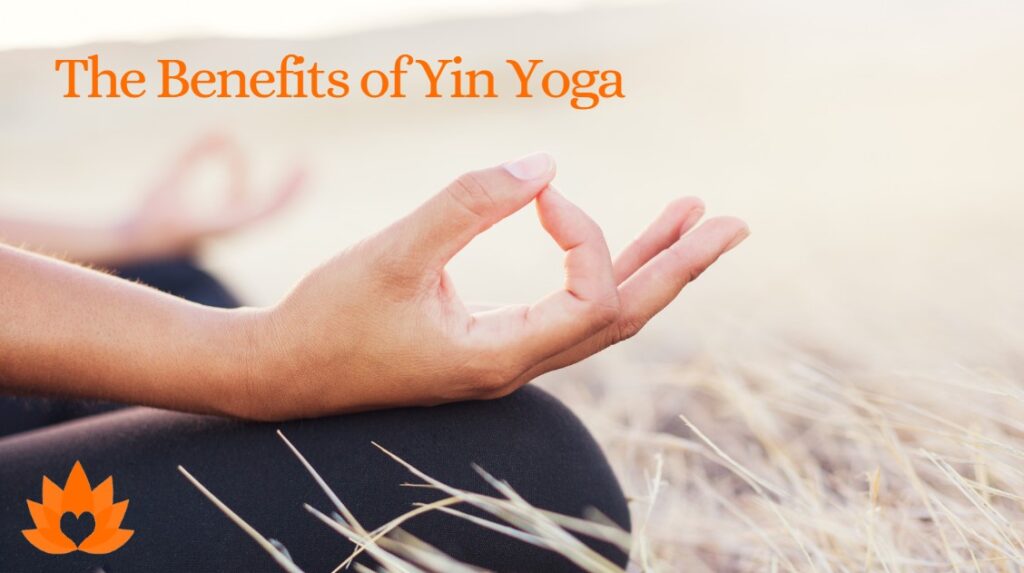 Yin Yoga Benefits